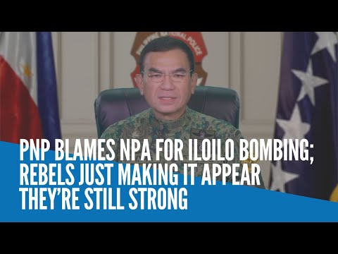 PNP blames NPA for Iloilo bombing; rebels just making it appear they’re still strong