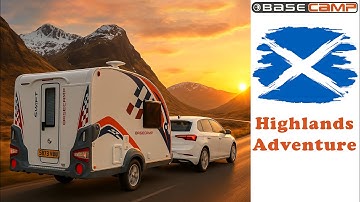 Basecamp 2 - Returning to the Scottish Highlands