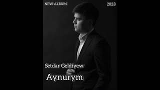 Setdar Geldiyew - Aynurym / #Adyn_name Resimi