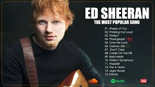 Ed Sheeran  Best Songs -  Ed Sheeran  Greatest Playlist – Ed Sheeran  Best Playlist