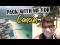 PACK WITH ME FOR CANCUN, MEXICO!
