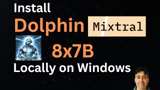 Dolphin 2.5 Mixtral 8x7b Installation on Windows Locally screenshot 3