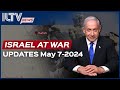 Israel daily news  war day 214 may 07 2024