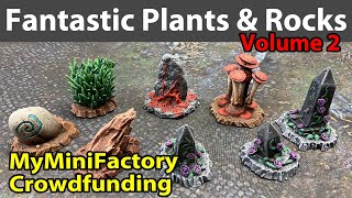 Fantastic Plants & Rocks 2 Crowdfunding MyMiniFactory