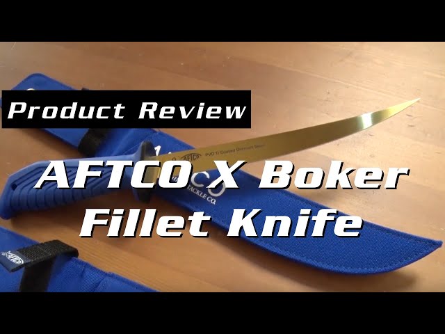 AFTCO X Boker Fillet Knife Review 