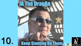 JA The DragAn - Keep Stunting On Them &quot;AUDIO&quot;