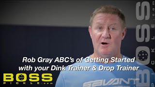 Rob Gray's ABC's of Getting Started With Your BOSSpickle Trainer