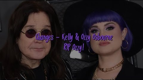 Changes - Kelly & Ozzy Osbourne Lyrics