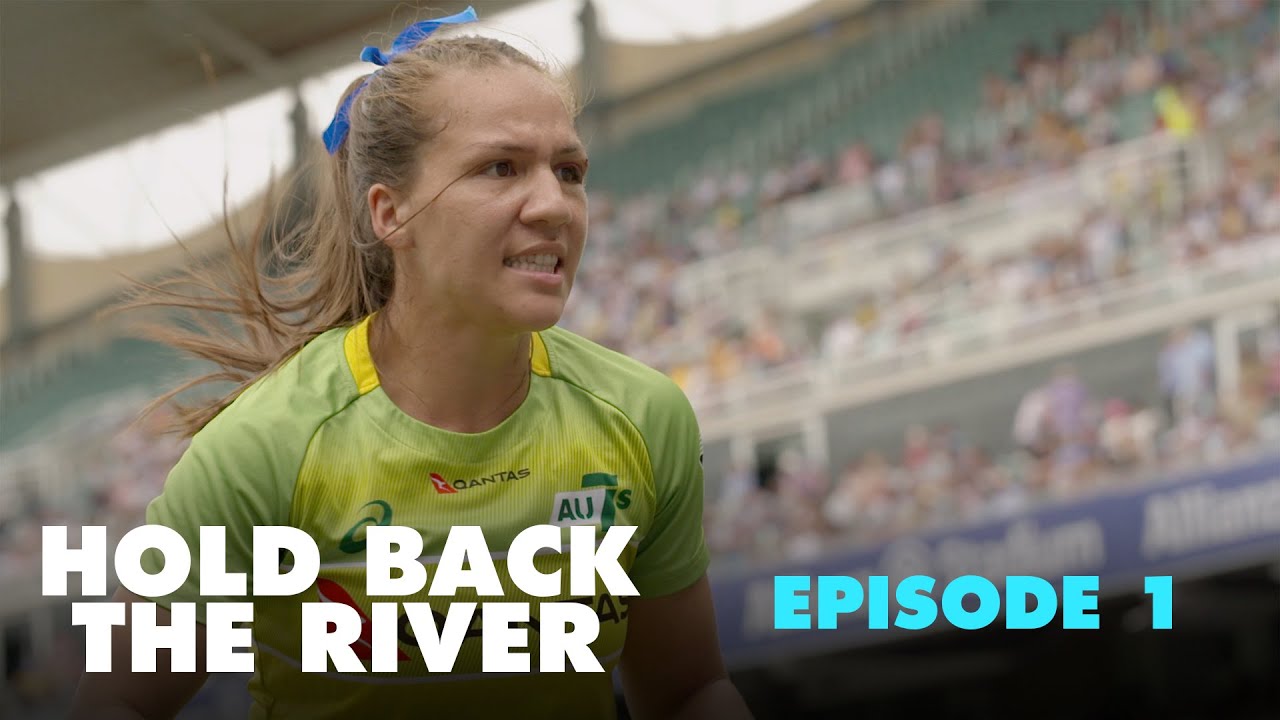 Hold Back the River - Womens Rugby Sevens Australia | Episode 1/6 | Sports Documentary | RugbyPass