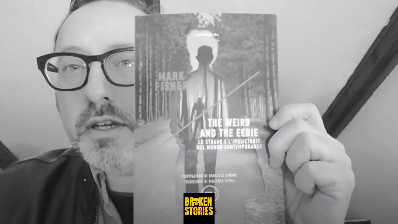 The Weird and the Eerie. Cosa ci spiega Mark Fisher?