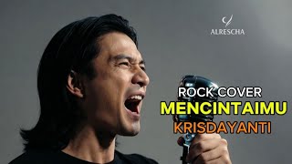 MENCINTAIMU – Krisdayanti | Rock Cover – ALRESCHA Spinach