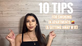 10 TIPS FOR SMOKING IN YOUR APARTMENT