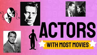 Actors With Most Movies 1950 - 2018