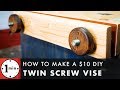 How to Make a Twin Screw Vise