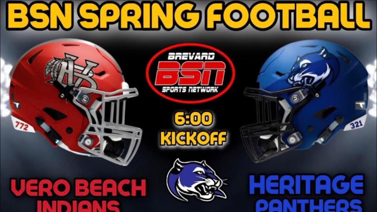 5/25/23 BSN SPRING FOOTBALL HERITAGE PANTHERS AT VERO BEACH INDIANS