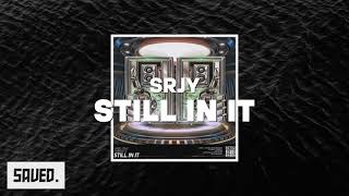 SRJY - Still In It Resimi