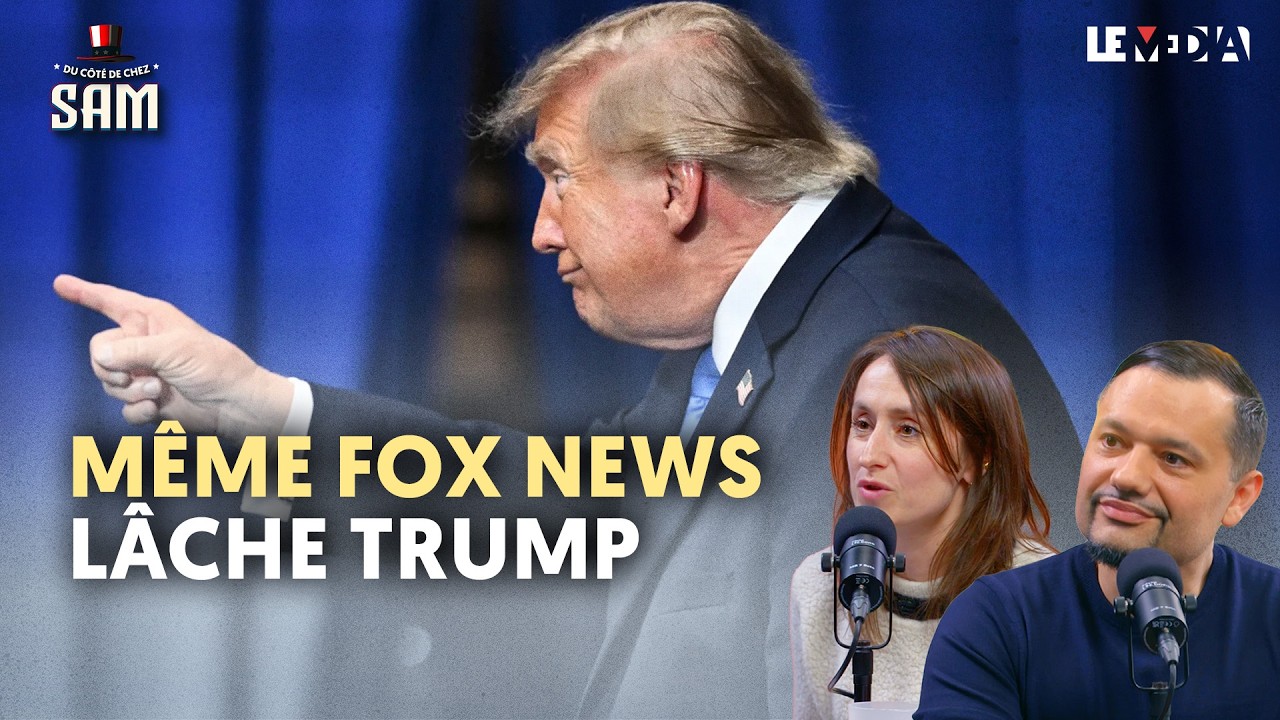 TRUMP ET LES MÉDIAS : MÊME FOX NEWS LUI TOURNE LE DOS