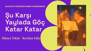 Şu Karşı Yaylada Göç Katar Katar -Dünya Tekin   Reyhan Ediş Resimi