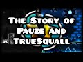 The Story of Pauze and TrueSquall