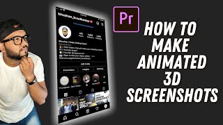 How to Animate 3d Screenshots like a Pro in Adobe Premiere Pro 2021 (Tutorial) | Bhushan Boudhankar