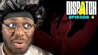 *DISPATCH Ep. 4* has hit NEW LEVELS of FREAKY