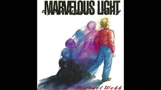 Michael Webb - Marvelous Light: A Prodigal's Story (Full Album)