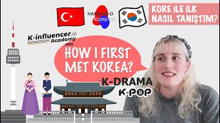 Kore ile İlk Nasıl Tanıştım? How I Met First Korea? | K-influencer Academy 2021 Resimi