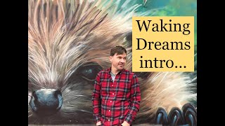 Waking Dreams Intro