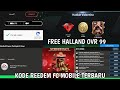KODE REEDEM FC MOBILE TERBARU SERTA FREE PAKET VALENTINE HALLAND OVR 99 CUY | EA FC 25 MOBILE