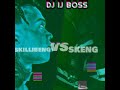 DJ IJ BOSS SKILLIBENG VS SKENG MIX WHO DO YOU THINK WIN