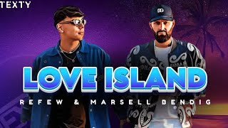 LOVE ISLAND | MARSELL & REFEW -text