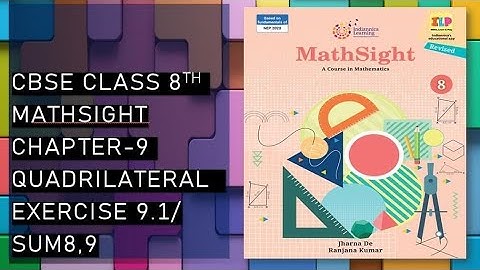 CBSE/Class 8th/Mathsight/Chapter 9- Quadrilateral/ Exercise 9.1/Sum 8,9