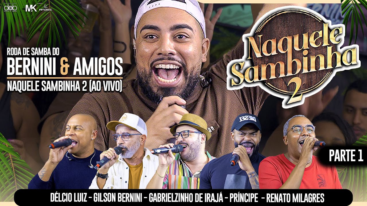 Bernini, Delcio Luiz, Gilson Bernini, Gabrielzinho de Iraja, Milagres e Principe Naquele Sambinha 2