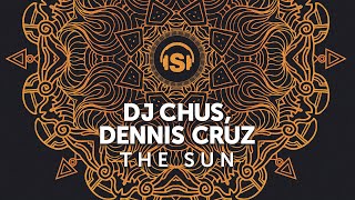 Chus & Ceballos & Dennis Cruz — The Sun (Drums Mix) [Mixed]