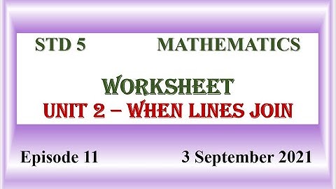 Worksheet | STD 5 Unit 2 | When Lines Join First Bell 2.0 VICTERS | 3 September 2021