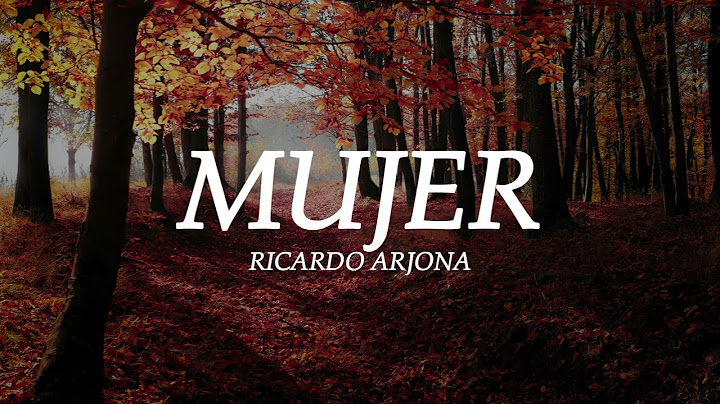 Mujer - Ricardo arjona (Letra/Lyrics) Seco