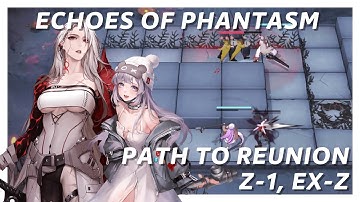 Path to Nowhere - Echoes of Phantasm Path to Reunion Z-1, EX Z Walktrough