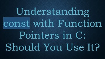 Understanding const with Function Pointers in C: Should You Use It?