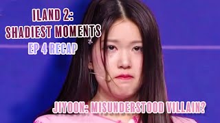 is it the edit or is it just HER? || I-land2 Shadiest Moments Ep 4 Recap
