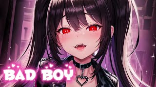 Bad BoyNightcore (Lyrics)