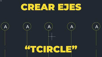 AutoCAD 2024 Crear Ejes Rápidamente Comando “TCIRCLE”