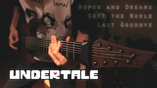 Undertale - Hopes & Dreams, SAVE the World, Last Goodbye [Metal Remix] chords