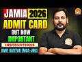 JAMIA - 2026 | ADMIT CARD OUT NOW | LATEST UPDATE | WHAT TO DO NEXT ? #jamia #jamia2026