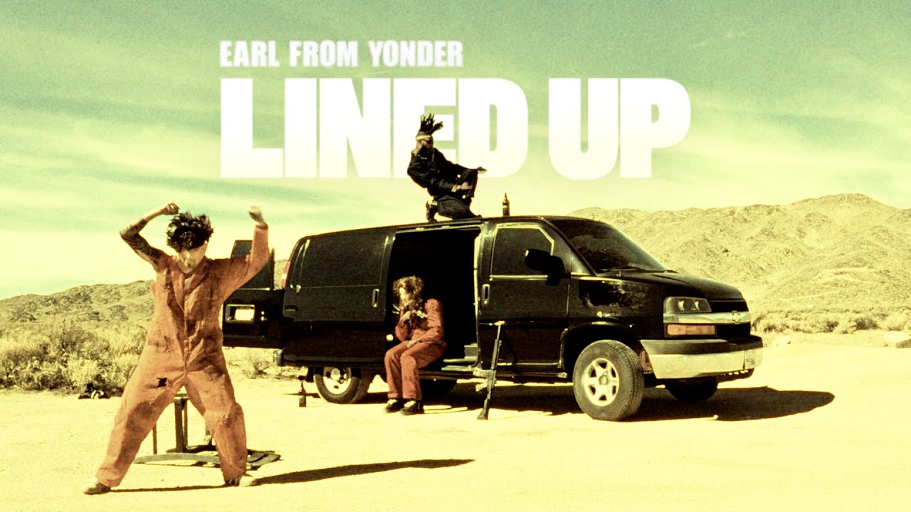 EARL FROM YONDER - LINED UP (Official Music Video)