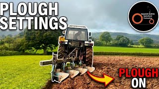 Plough settings, what to look out for…?