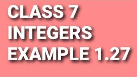 Class 7 Integers division example 1.27