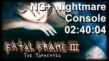 Fatal Frame III: The Tormented Speedrun | Any% NG+ Nightmare | Console: PS3 | 02:40:04