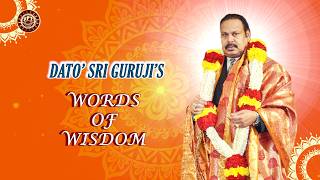 RPT Dato’ Sri Guruji’s Words of Wisdom 17 05 2026