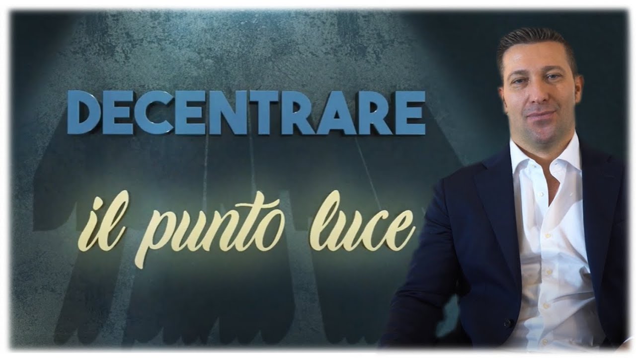 DECENTRARE IL PUNTO LUCE