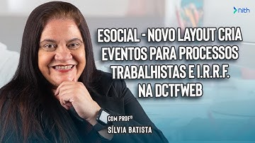 eSocial - Novo Layout cria eventos para Processos Trabalhistas e I.R.R.F. na DCTFWeb
